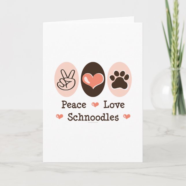Peace Love Schnoodles Greeting Card (Front)