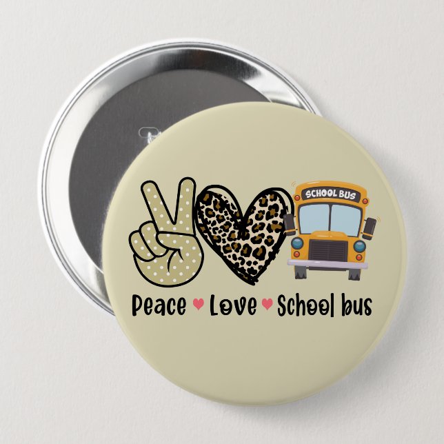 Peace, Love, School Bus Button (Front & Back)
