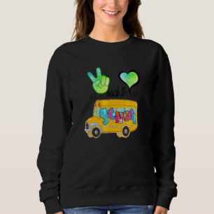 Peace Love School Bus Driver Cute Back To School 1 Sweatshirt