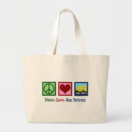 Peace Love School Bus Driver Large Tote Bag
