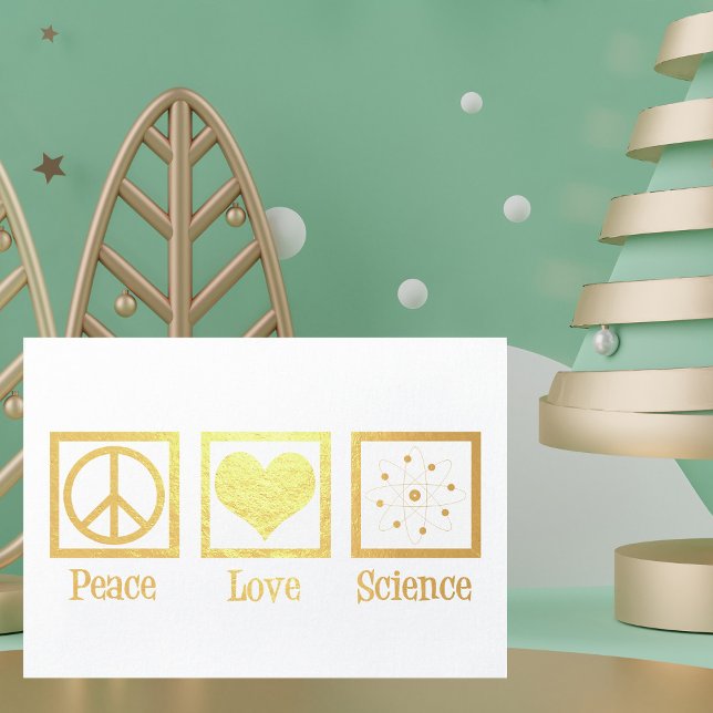 Peace Love Science Beautiful Scientist Gold Foil Card (Creator Uploaded)