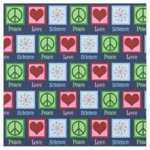 Peace Love Science Fabric