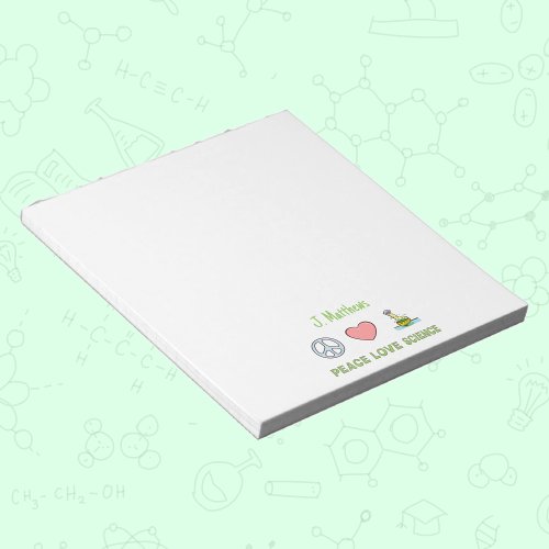 Peace Love Science Notepad with Custom Name