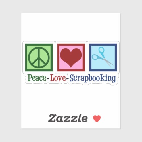 Peace Love Scrapbooking Sticker