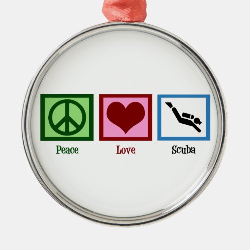Peace Love Scuba Metal Ornament