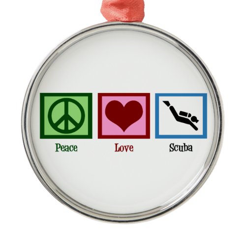 Peace Love Scuba Metal Ornament