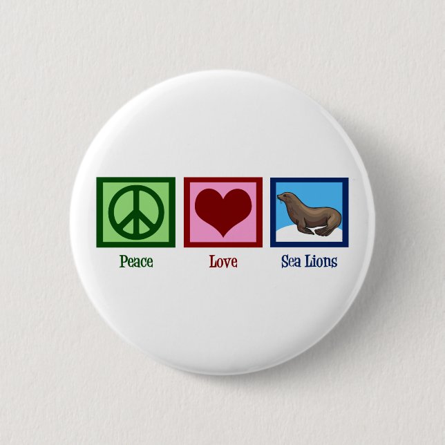 Peace Love Sea Lions Button (Front)