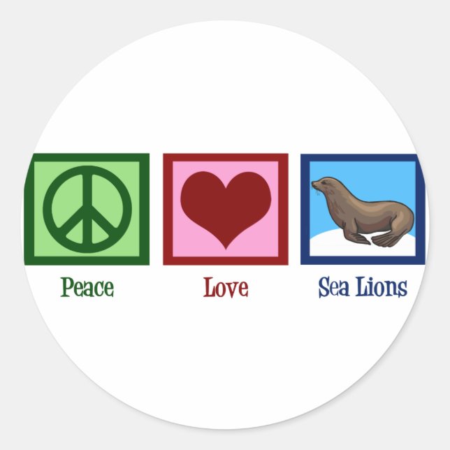 Peace Love Sea Lions Classic Round Sticker (Front)