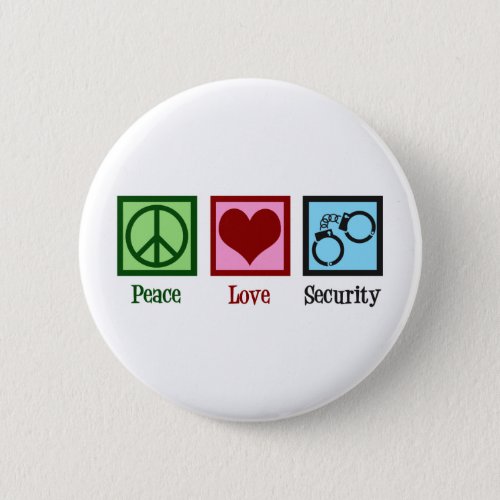 Peace Love Security Button