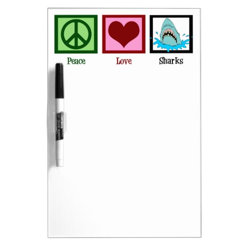 Peace Love Sharks Dry Erase Board