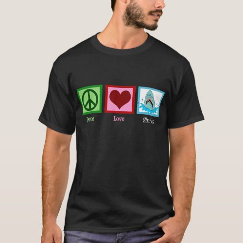 Peace Love Sharks T_Shirt