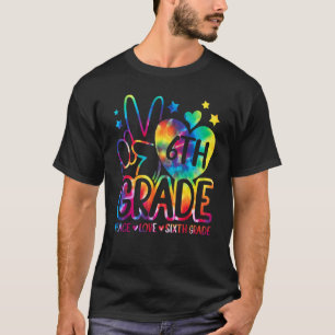 Peace Love Sixth Grade Back To School Team 6th Gra T-Shirt