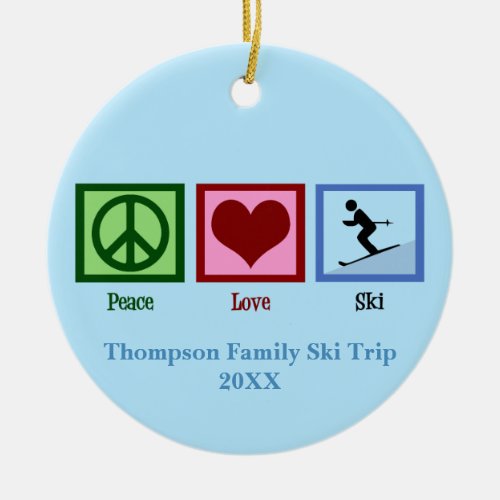 Peace Love Skiing Cute Custom Ski Trip Keepsake Ceramic Ornament