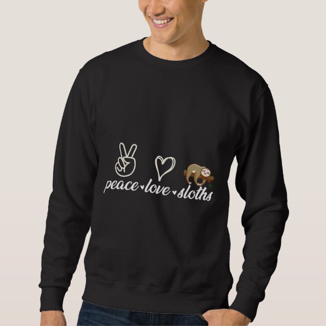 Peace Love Sloth Sweatshirt (Front)