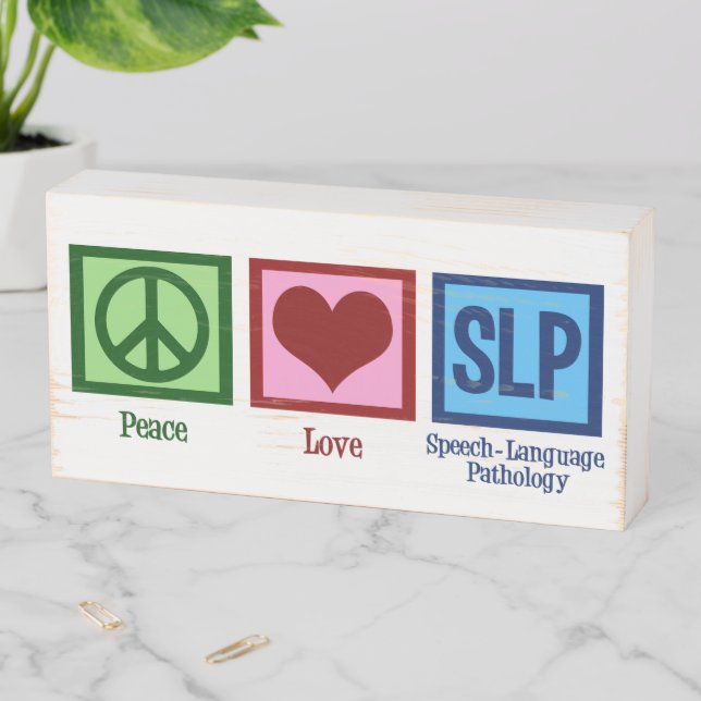 Peace Love SLP Speech Language Pathology Wooden Box Sign (In Situ Horizontal)