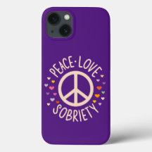 Peace Love Sobriety
