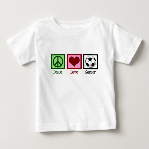 Peace Love Soccer Baby T_Shirt