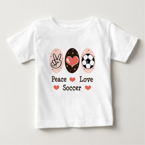 Peace Love Soccer Baby T shirt