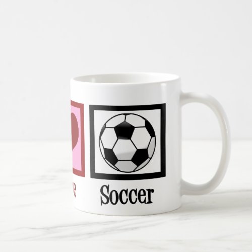 Peace Love Soccer Coffee Mug
