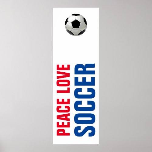 Peace Love Soccer Football Motivational Artwork Poster