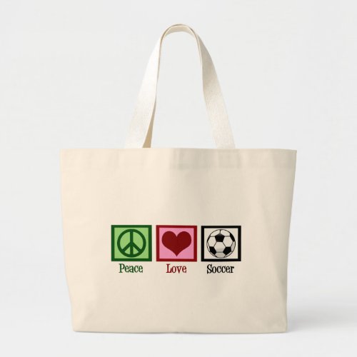 Peace Love Soccer Large Tote Bag