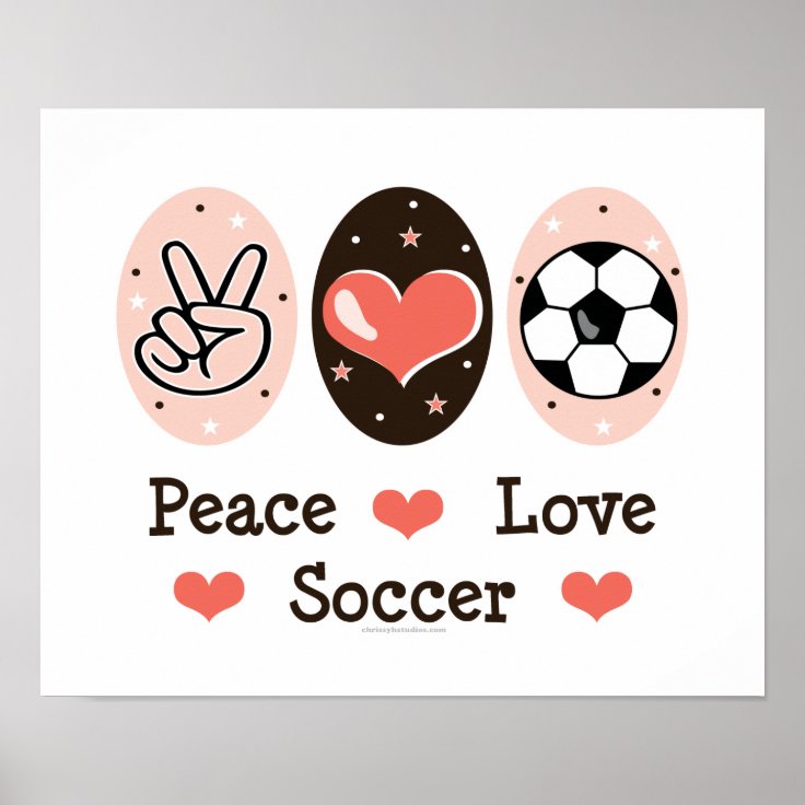 Peace Love Soccer Poster | Zazzle