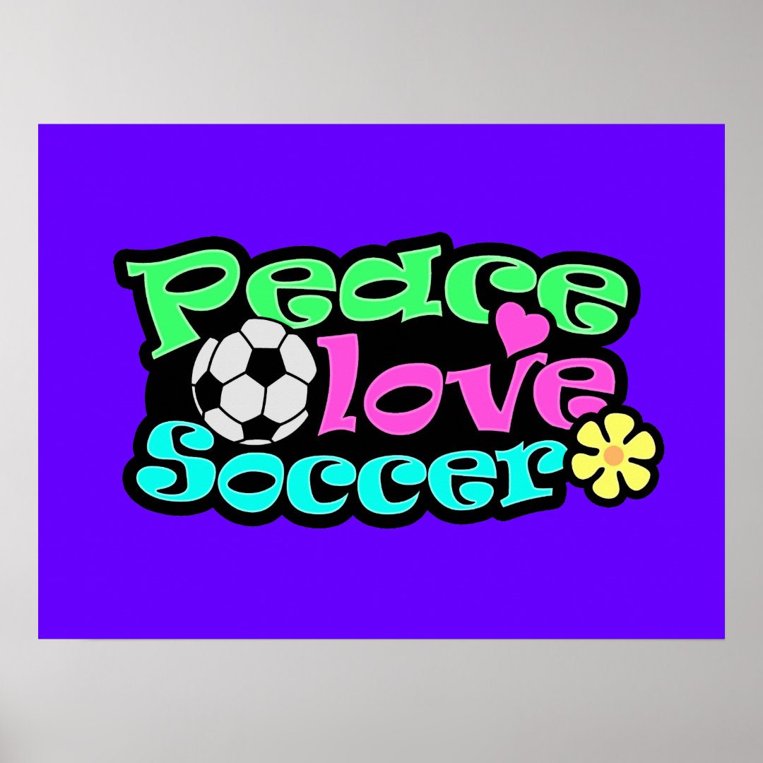 Peace, Love, Soccer; Retro Poster | Zazzle