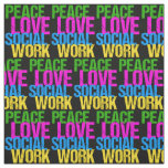 Peace Love Social Work Fabric