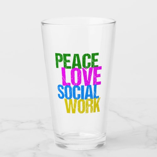 Peace Love Social Work Glass
