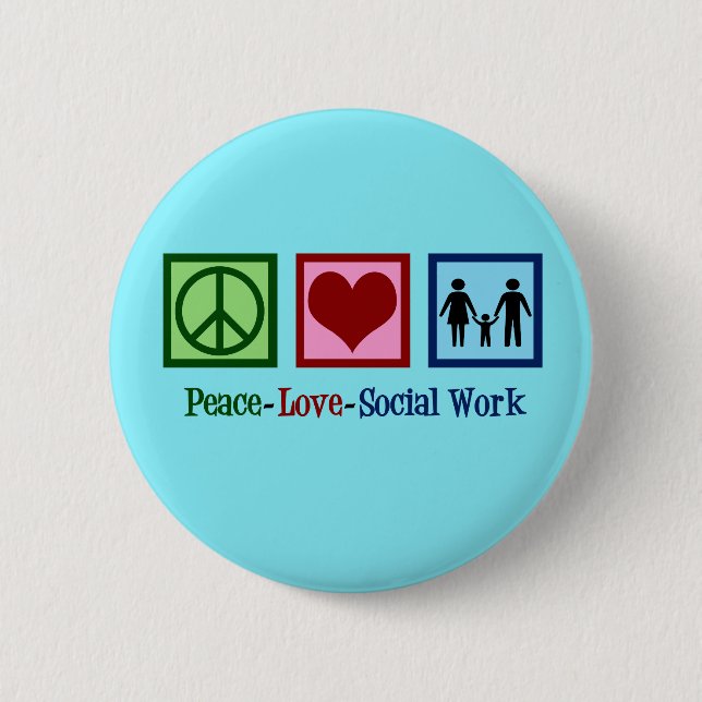 Peace Love Social Work Pinback Button (Front)