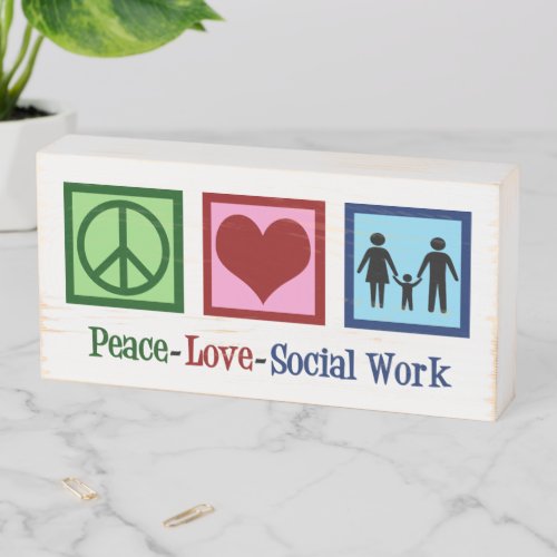 Peace Love Social Work Wooden Box Sign