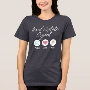 Peace Love Sold Real Estate Agent Tri-Blend Shirt
