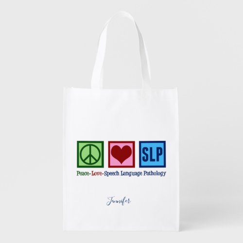 Peace Love Speech Language Pathology Custom SLP Grocery Bag