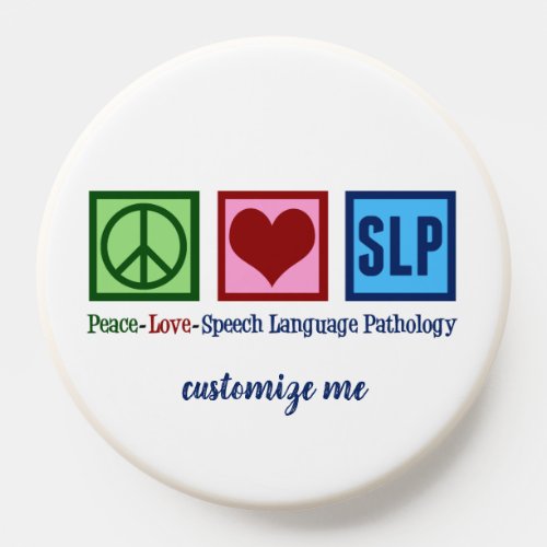 Peace Love Speech Language Pathology Custom SLP PopSocket