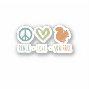 Peace Love Squirrel Cute Funny Squirrel. Perfect f Sticker