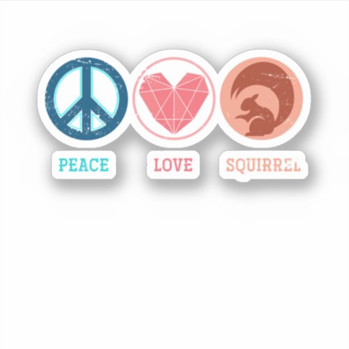 Peace Love Squirrel Lover Perfect for adults and  Sticker