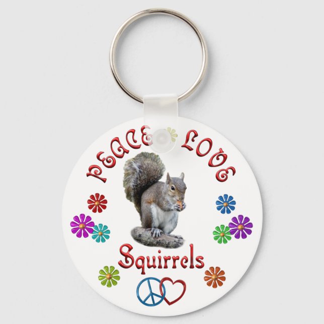 Peace Love SQUIRRELS Keychain (Front)