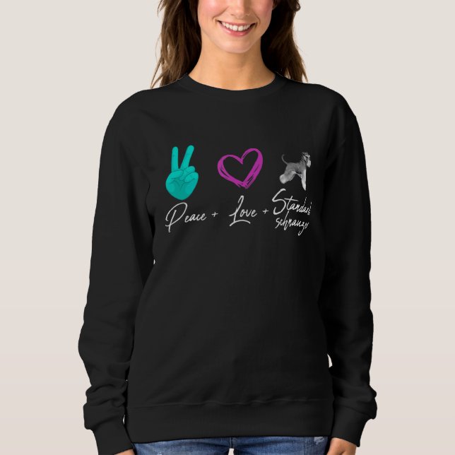 Peace Love Standard Schnauzer   Dog Owner Sweatshirt (Front)