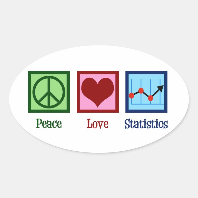 Peace Love Statistics Oval Sticker (Front)