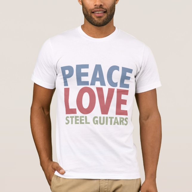 Peace Love Steel Guitars T-Shirt (Front)