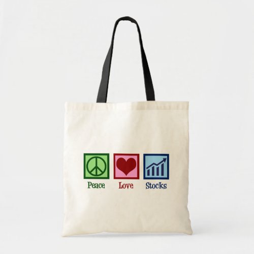 Peace Love Stocks Tote Bag