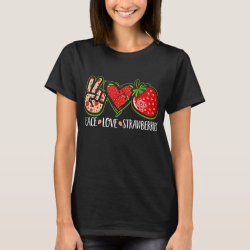 Peace Love Strawberries Fruit Berries Cute Strawbe T_Shirt