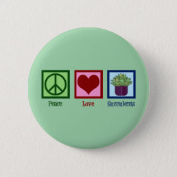 Peace Love Succulents Button