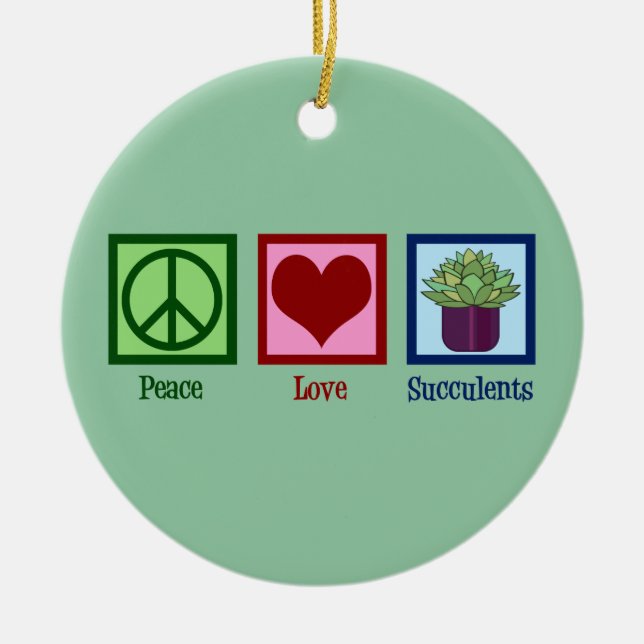 Peace Love Succulents Ceramic Ornament (Front)