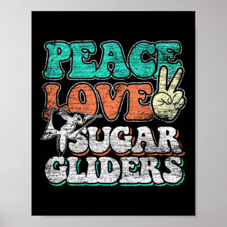 Peace Love Sugar Gliders  Poster