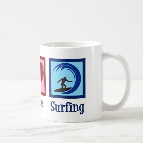 Peace Love Surfing Coffee Mug