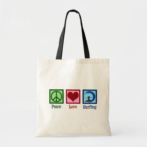 Peace Love Surfing Tote Bag