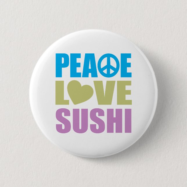 Peace Love Sushi Button (Front)