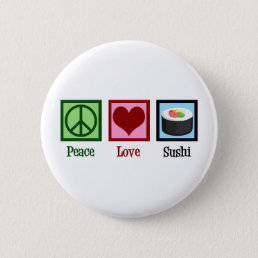 Peace Love Sushi Button