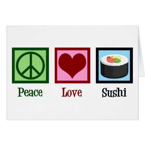 Peace Love Sushi Card